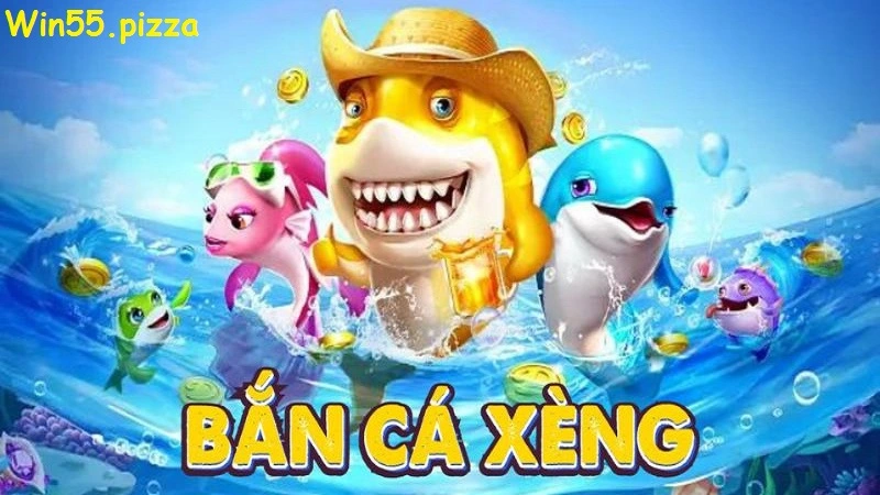 Các loại các và giá trị trong bắn cá xèng win55