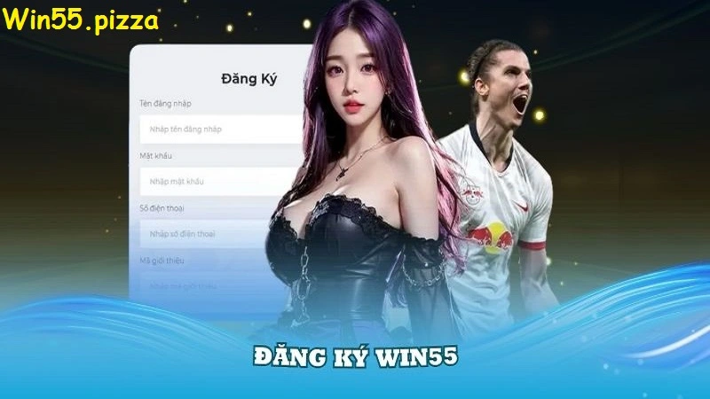 Hướng dẫn quy trình đăng ký tài khoản win55