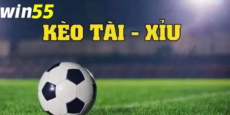 Kèo Tài Xỉu bóng đá là gì?