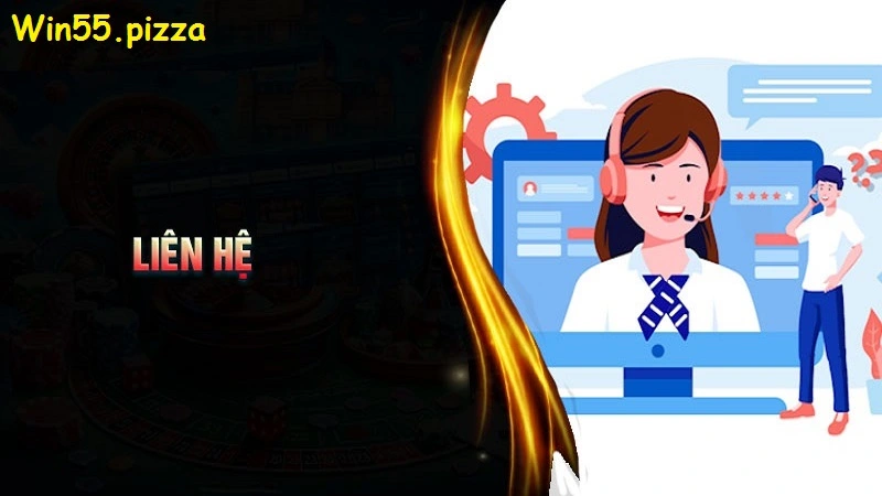 Tìm hiểu các phương thức liên hệ nhà cái win55