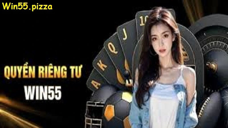 Quyền lợi của người chơi trong chính sách quyền riêng tư win55